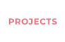 PROJECTS